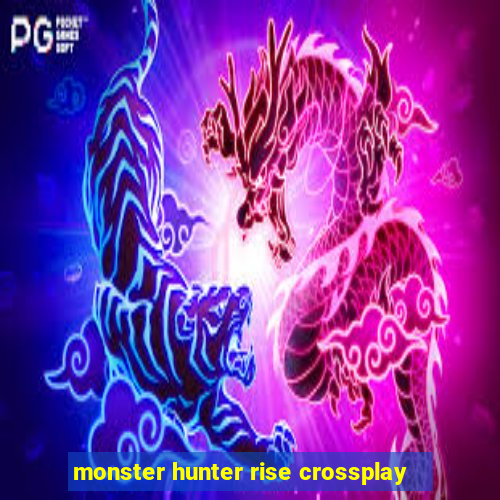 monster hunter rise crossplay